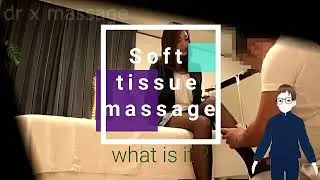 Benefits of soft tissue massage ｜ japanese massage [sEY7IUaaxMQ] 00-08-02 