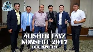 Alisher Fayz 2017-yilgi konsertidan fotoreportaj!