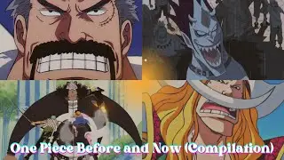 One Piece: Before vs Now (Compilation) Garp, Whitebeard, Kuma , Moria