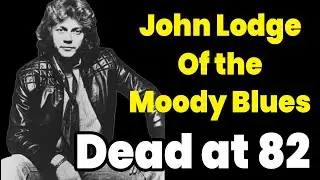 John Lodge of the Moody Blues Dead at 82 - Our Tribute