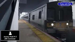 Journey Mode Part 3 - LIRR: Commuter