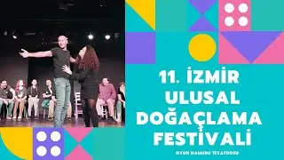 11. İzmir Doğaçlama Tiyatro Festivali / Yönetmenin Seçimi 2. Perde / Uzun Biçim Doğaçlama