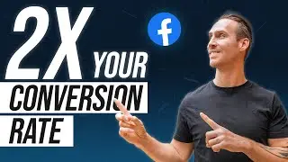 How to DOUBLE Your Conversion Rate with FACEBOOK ADS