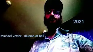 Michael Vexler - Illusion Of Hell