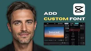 How to Add CUSTOM Font in CapCut (2025 TUTORIAL)