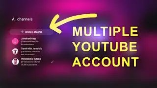 How to Create a Second YouTube Channel With Same Email