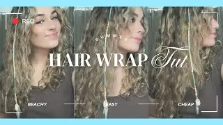 HAIR WRAP TUTORIAL FOR SUMMER