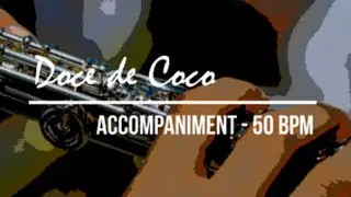 Doce de Coco (Jacob de Bandolim [Choro]) - Accompaniment track (50 BPM)