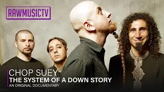 Chop Suey! - The System Of A Down Story ┃ Documentary