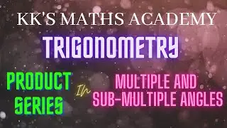 PRODUCT SERIES IN MULTIPLE AND SUB-MULTIPLE ANGLES