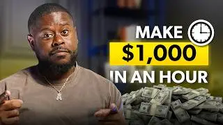 You Can Make $1,000 In An Hour Doing This!