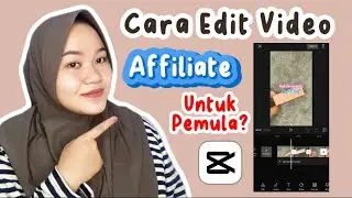Tutorial Cara Edit Video "Review Produk Affiliate" Skincare / Makeup untuk pemula⁉️✅