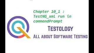 Chapter 10_1: TestNG xml run in command Prompt