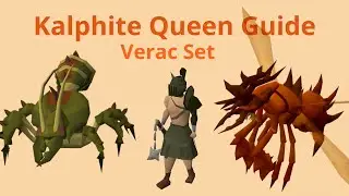 OSRS Kalphite Queen Guide (Using Full Verac)