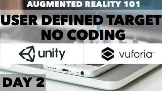 Day 2: Augmented Reality (AR) Tutorial - User Defined Target (No Coding Version)
