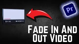 How To Fade In And Out Video In Adobe Premiere Pro cc