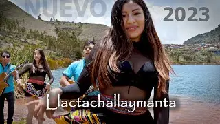 LOS AMANTES DEL PERU / Llactachallaymanta / OFICIAL 2023 Yelux Studios
