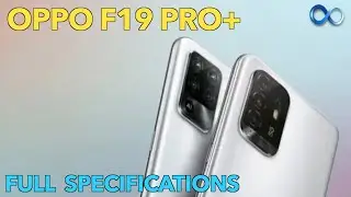 Oppo F19 Pro+ 5G Full Details and Specifications | Infinite Loop |
