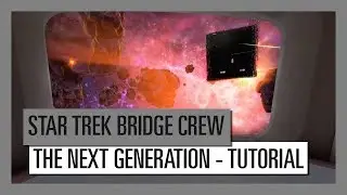 STAR TREK BRIDGE CREW:  THE NEXT GENERATION - TUTORIAL | Ubisoft [DE]