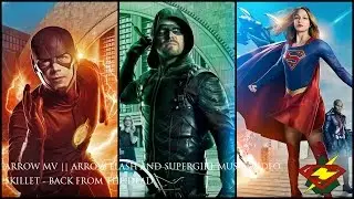 Arrow MV || Arrow / Flash / Supergirl || Back From The Dead || Music Video HD