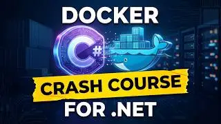 Docker for .NET Developers - Full Crash Course (Step-by-Step)