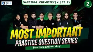 Structure and Bonding | GATE 2024- Chemistry / BT / XL / EY | Important Questions | L- 2