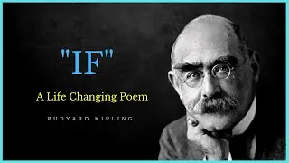IF by Rudyard Kipling ( A Transformative Poem)