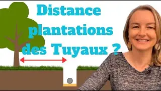 La bonne distance de plantation des tuyaux dans le sol ?