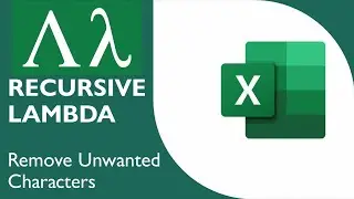 Excel Tutorial: Creating a Recursive Lambda Function to Remove Unwanted Characters💡📊