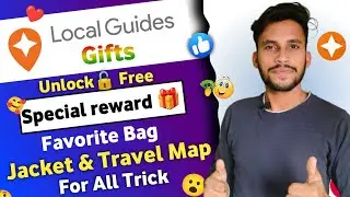 Google Maps Local Guides Reward Claim 😱 | Free unlocked a special reward Form Google Maps Loot Trick