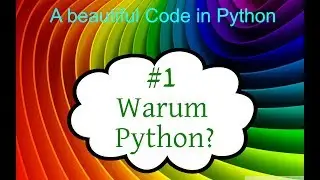 Python Tutorial deutsch, #1 Warum Python?