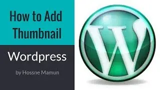 How to Add the Post Thumbnail in WordPress