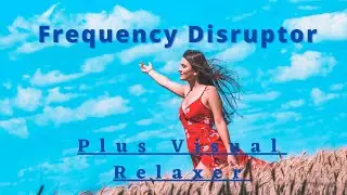Frequency Disruptor Plus Visual Relaxer  # Frequencies #Targeted Individuals  #gangstalking