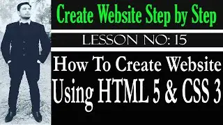 How To Create A Website Using HTML And CSS Step By Step Website Tutorial  (Lesson no 15)