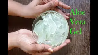 How to make Aloe vera gel at home
