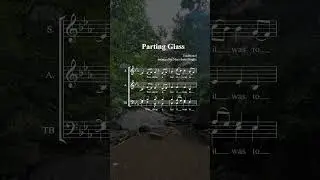 Parting Glass for SAB choirs