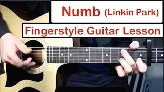 Linkin Park - Numb | Fingerstyle Guitar Lesson (Tutorial) How to play Fingerstyle