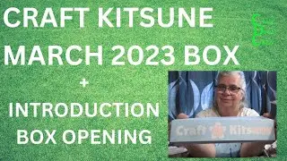 March 2023 Craft Kitsune Box Opening + Introduction Box Opening