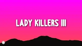 G-Eazy - Lady Killers III (Lyrics)