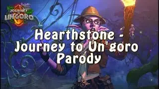 Hearthstone - Journey to Un’Goro Parody