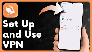 How to Set Up and Use a VPN on Your Android Phone