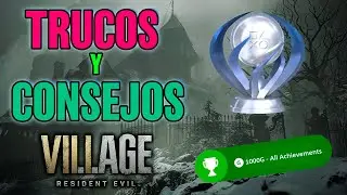 CÓMO CONSEGUIR EL PLATINO / 1000G EN RESIDENT EVIL VILLAGE | TRUCOS Y CONSEJOS