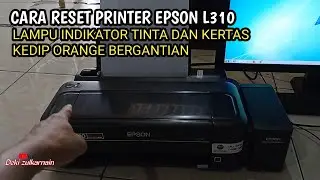 cara reset printer epson l310 lampu indikator tinta dan kertas kedip orange bergantian