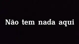 Não tem nada aqui
