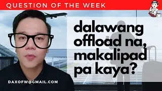 Dalawang beses na- offload , makalipad pa kaya? | Iwas Offload tips | daxofw channel
