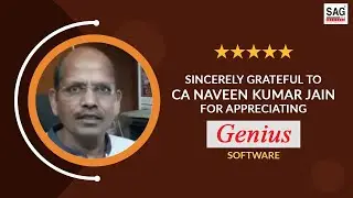 Sincerely grateful to CA Naveen Kumar Jain for Appreciating Genius Software | SAG Infotech