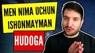 Мен Нима Учун Худога Ишонмайман?