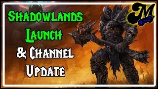 Shadowlands Launch Date & Channel Update