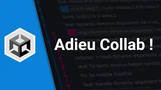 Adieu Unity Collab ! (Nouveau système)