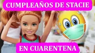 Cumpleaños de STACIE en Cuarentena | BARBIE Sorprende a su Hermana